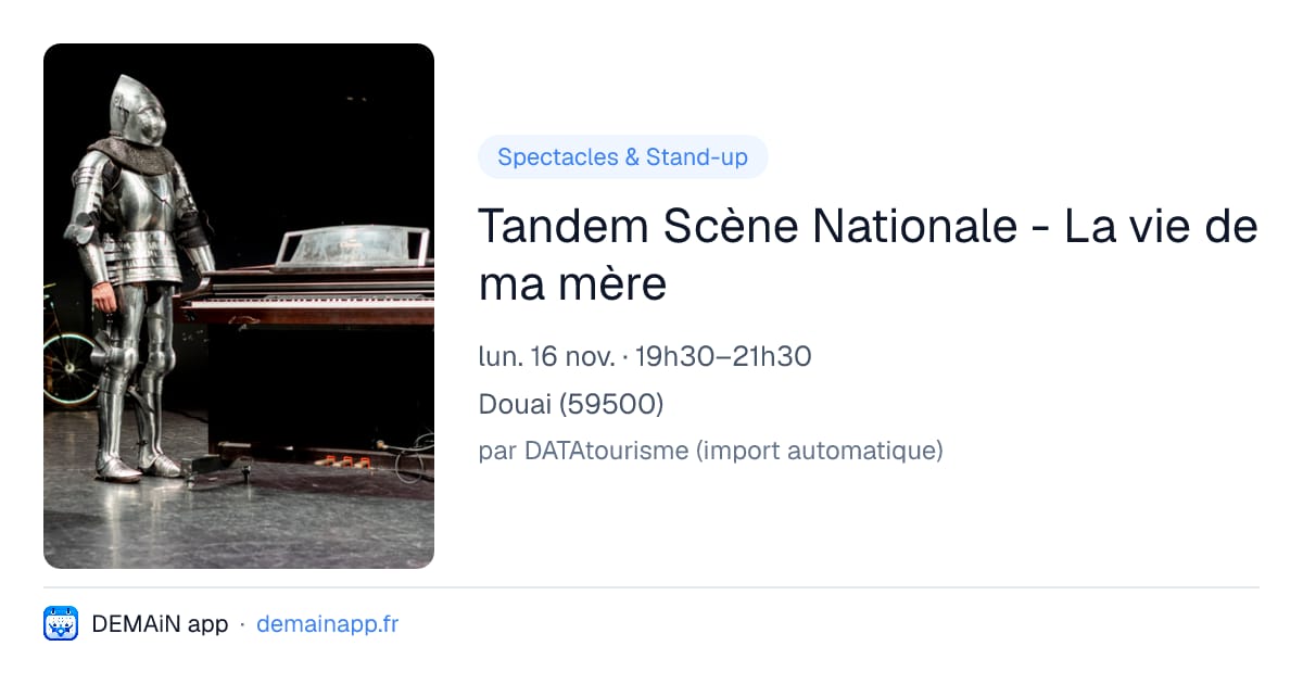Tandem Scène Nationale - La vie de ma mère — Douai