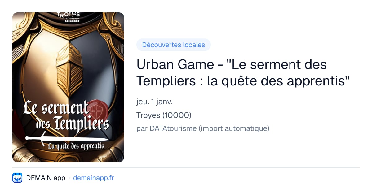 Urban Game - "Le serment des Templiers : la quête des apprentis" — Troyes