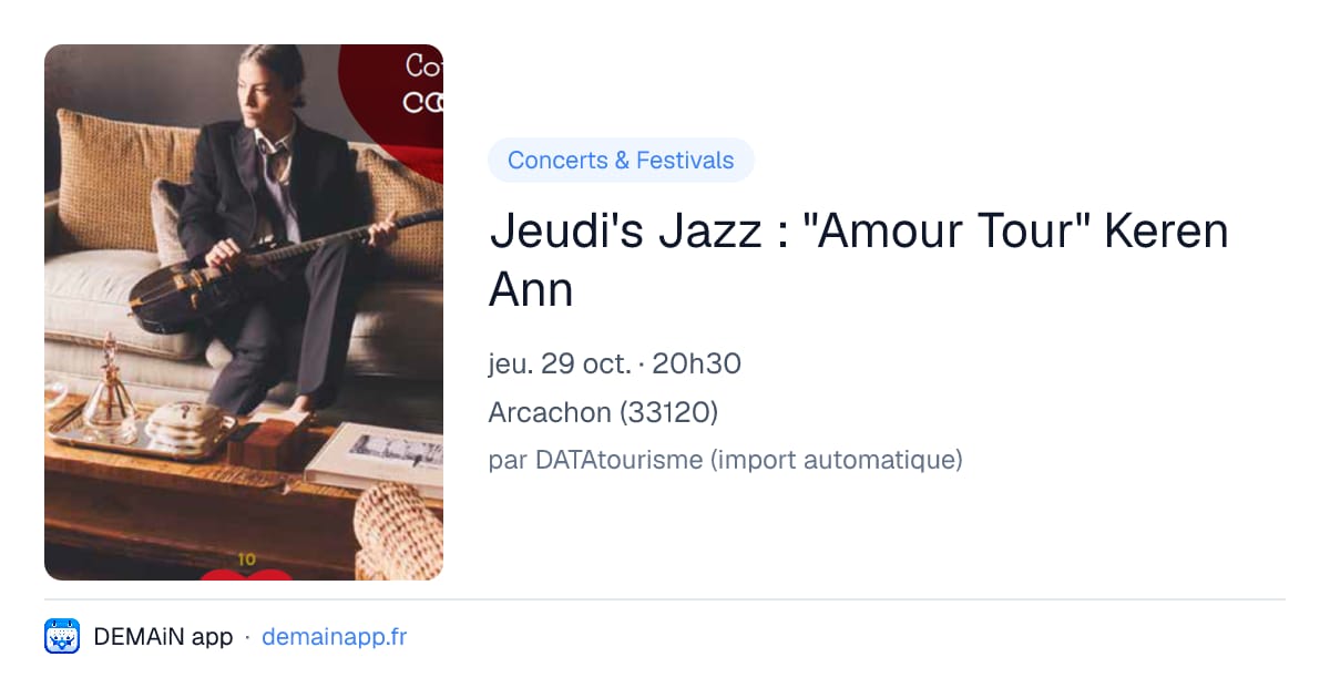 Jeudi's Jazz : "Amour Tour" Keren Ann — Arcachon