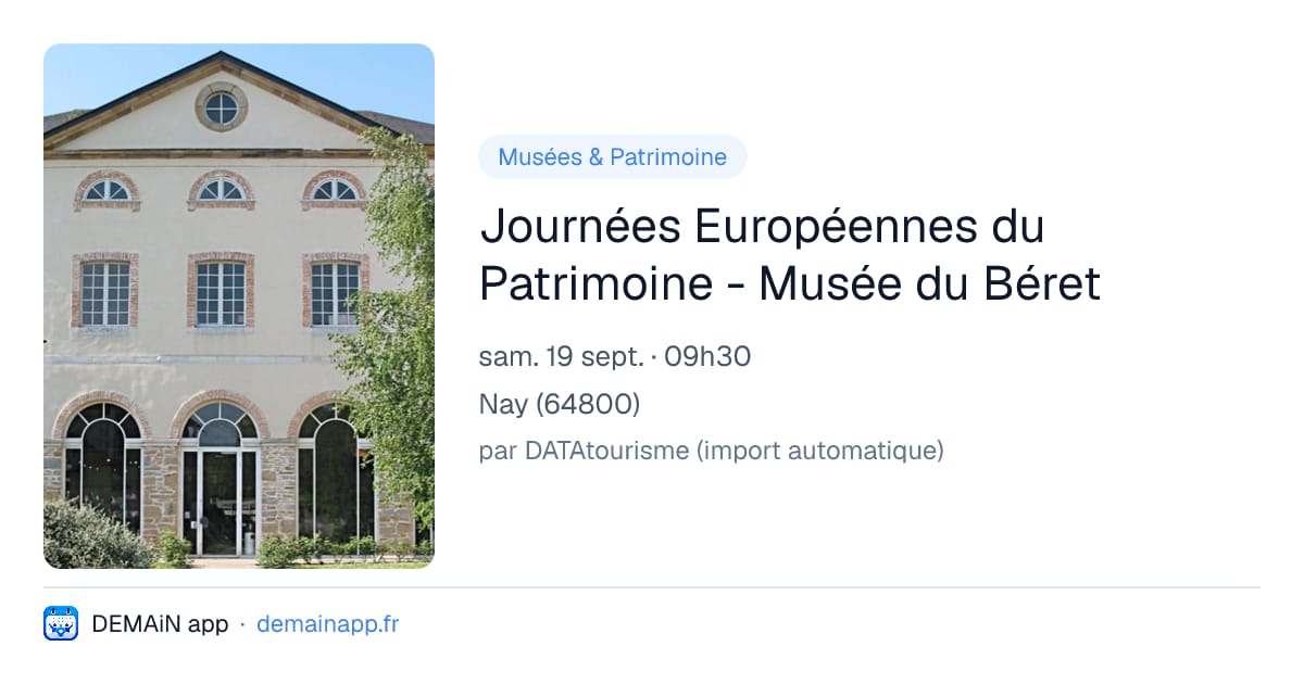 Journées Européennes du Patrimoine - Musée du Béret — Nay