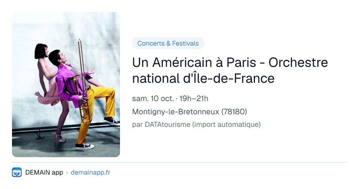 Un Américain à Paris - Orchestre national d'Île-de-France — Montigny-le-Bretonneux