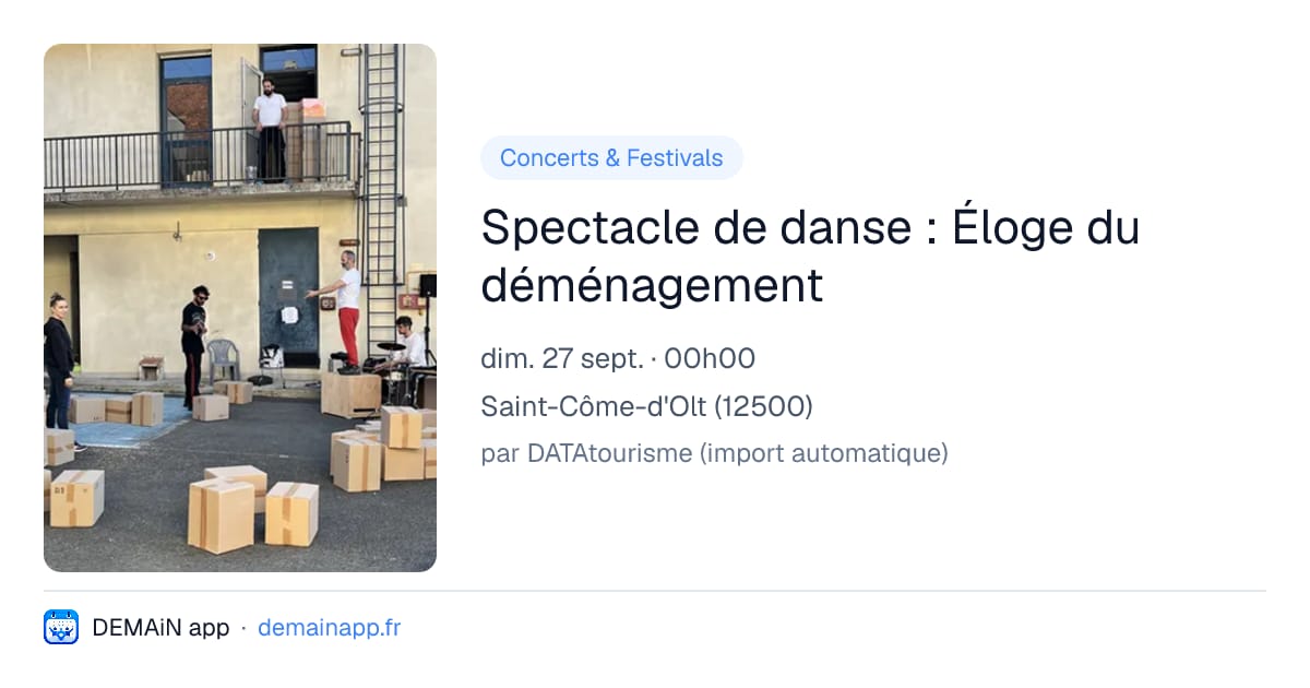 Spectacle de danse : Éloge du déménagement — Saint-Côme-d'Olt