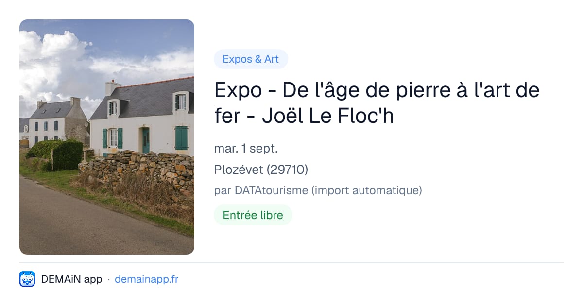 Expo - De l'âge de pierre à l'art de fer - Joël Le Floc'h — Plozévet