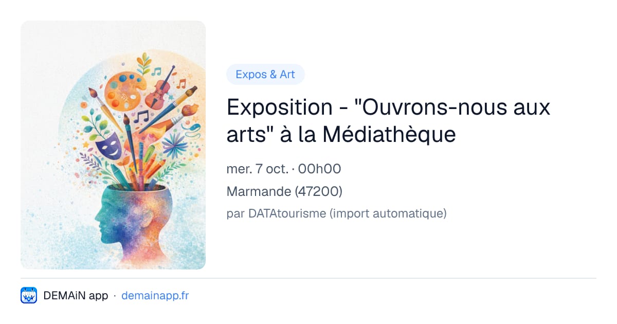Exposition - "Ouvrons-nous aux arts" à la Médiathèque — Marmande
