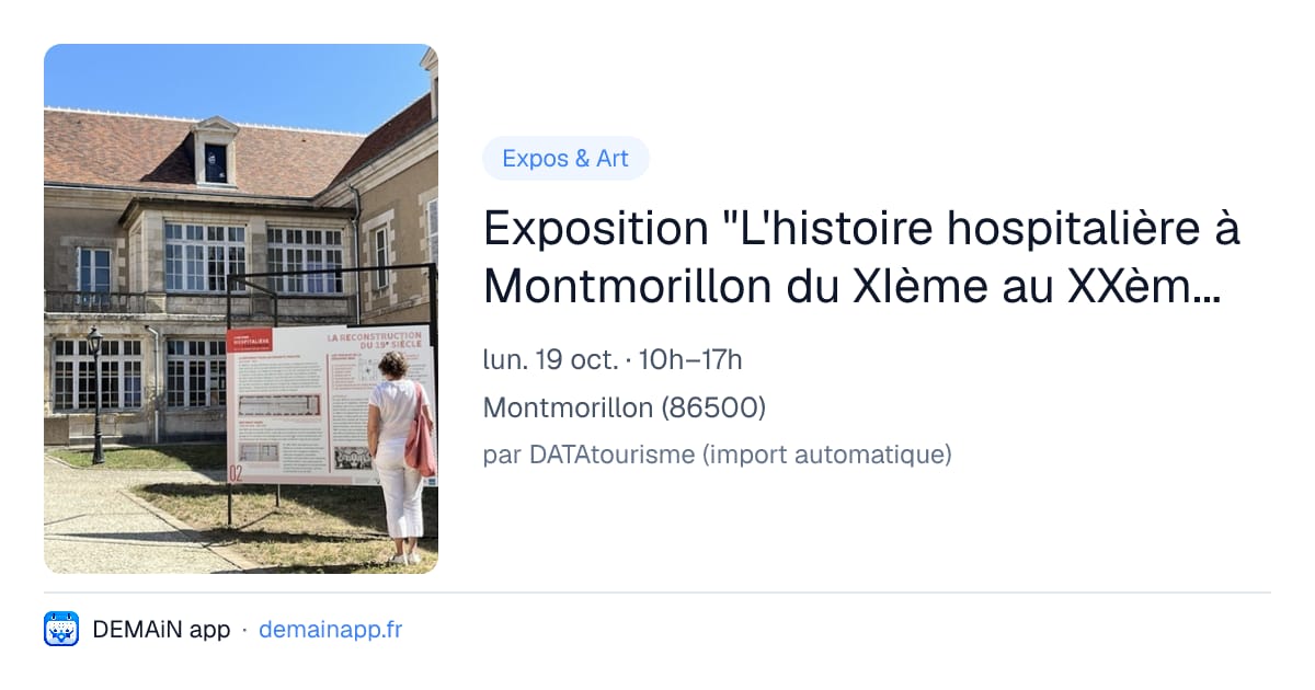 Exposition "L'histoire hospitalière à Montmorillon du XIème au XXème siècle" — Montmorillon