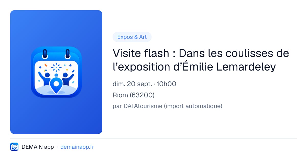 Visite flash : Dans les coulisses de l’exposition d’Émilie Lemardeley — Riom