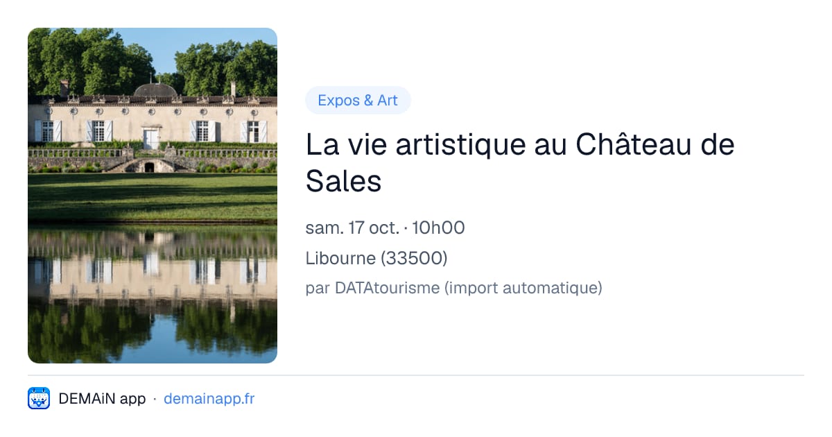 La vie artistique au Château de Sales — Libourne