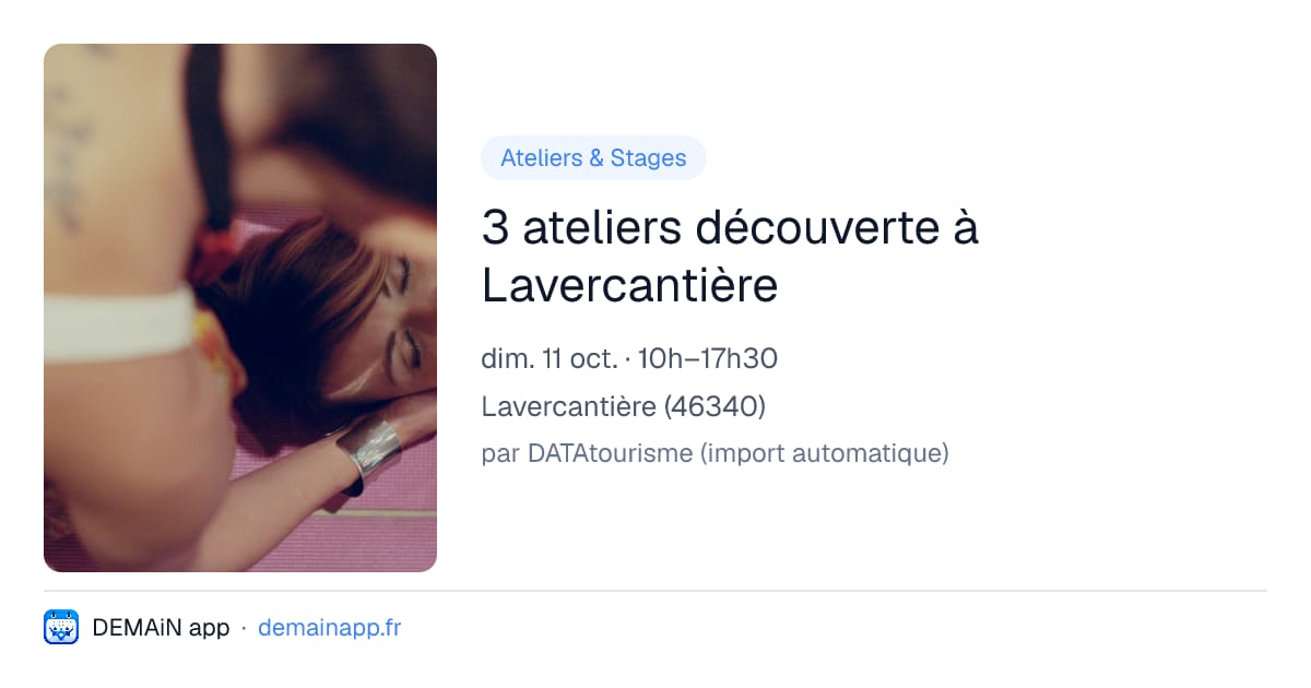 3 ateliers découverte à Lavercantière — Lavercantière