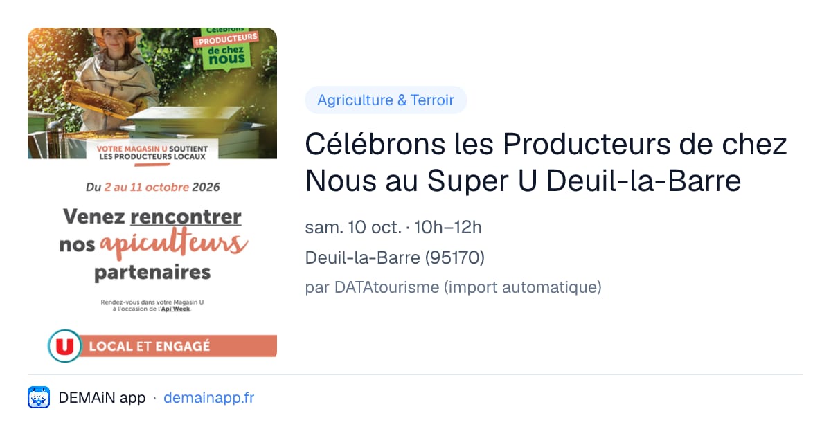 Célébrons les Producteurs de chez Nous au Super U Deuil-la-Barre — Deuil-la-Barre