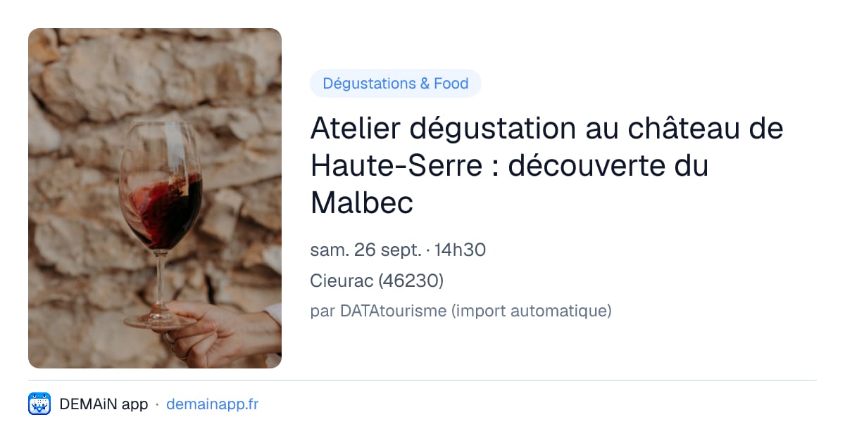 Atelier dégustation au château de Haute-Serre : découverte du Malbec — Cieurac