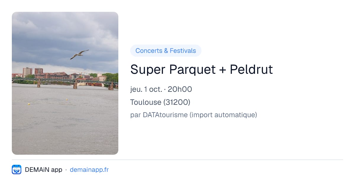 Super Parquet + Peldrut — Toulouse