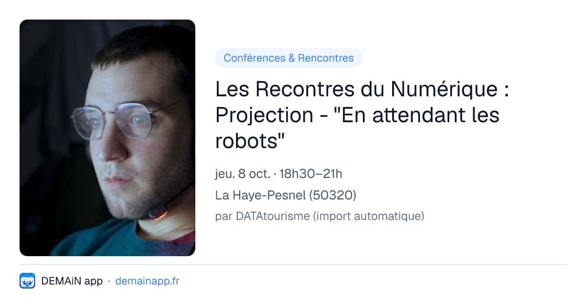 Les Recontres du Numérique : Projection - "En attendant les robots" — La Haye-Pesnel