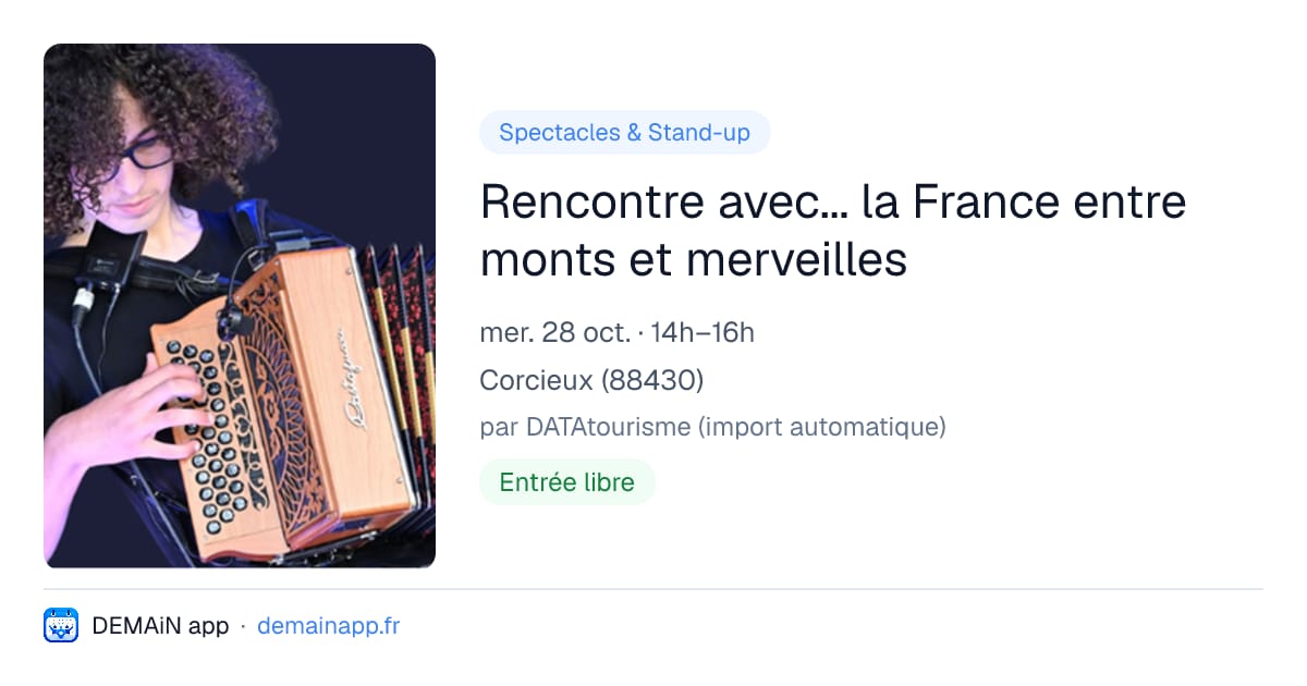 Rencontre avec... la France entre monts et merveilles — Corcieux