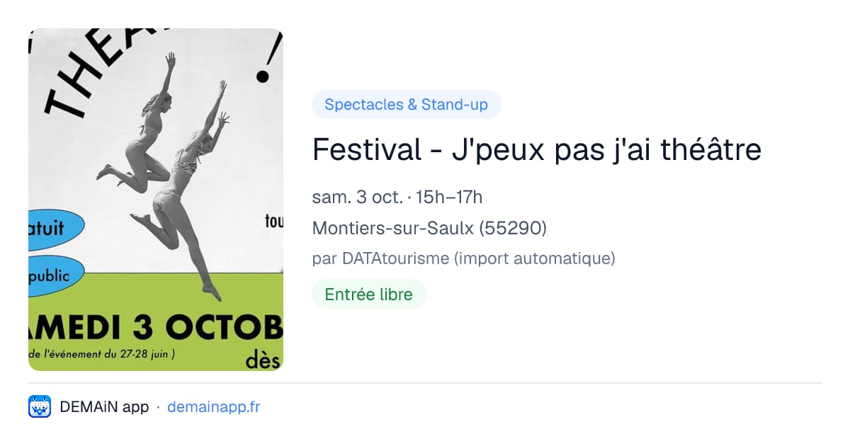 Festival - J'peux pas j'ai théâtre — Montiers-sur-Saulx