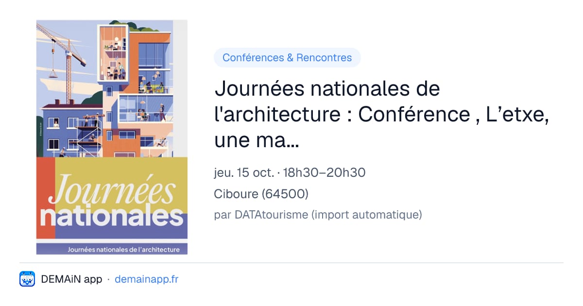 Journées nationales de l'architecture : Conférence , L’etxe, une manière d’habiter — Ciboure