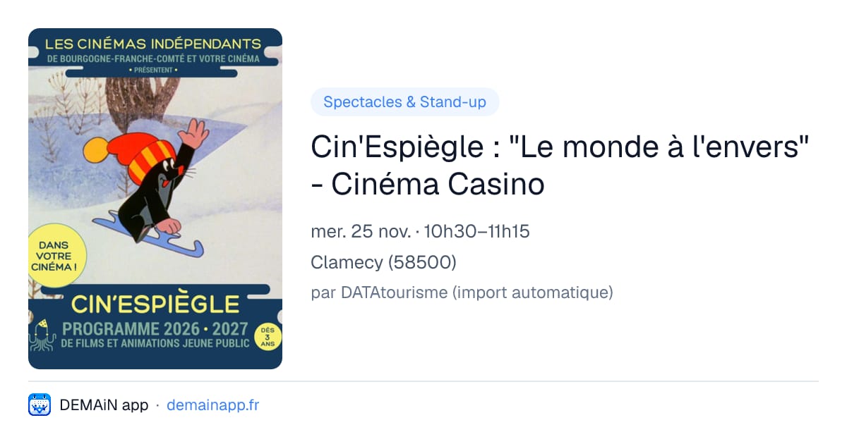 Cin'Espiègle : "Le monde à l'envers" - Cinéma Casino — Clamecy