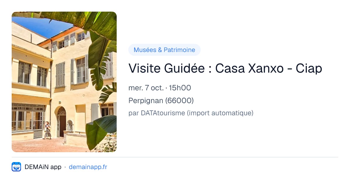 Visite Guidée : Casa Xanxo - Ciap — Perpignan