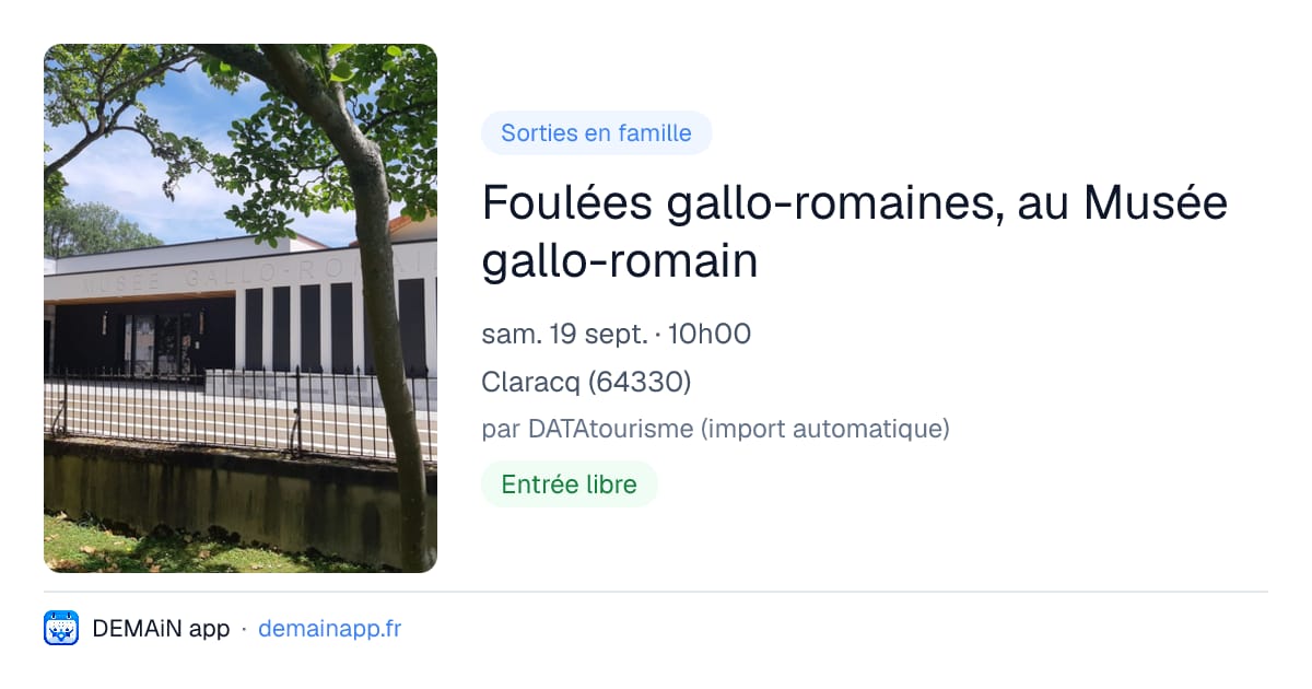 Foulées gallo-romaines, au Musée gallo-romain — Claracq