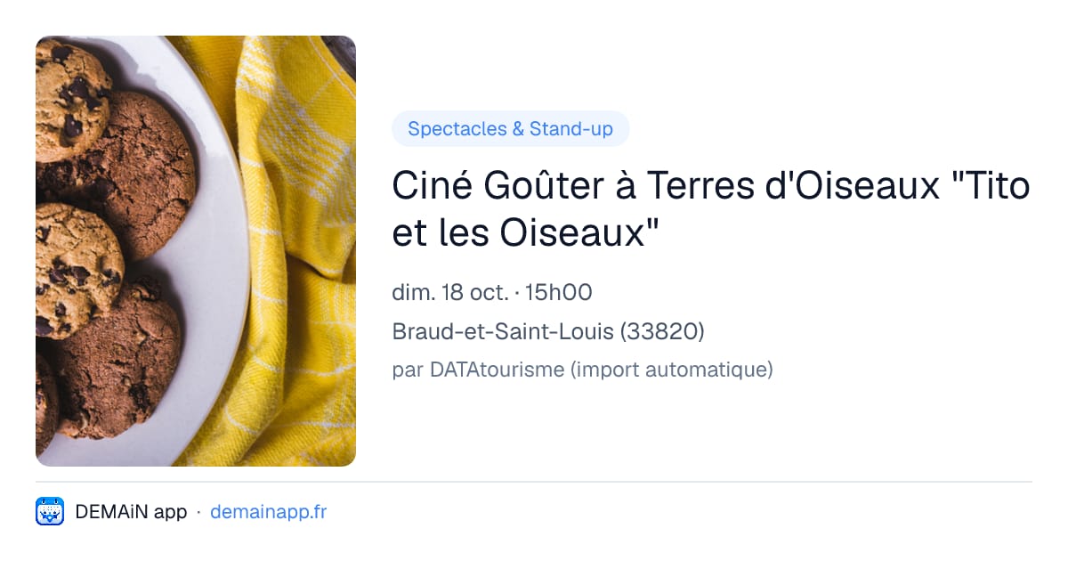 Ciné Goûter à Terres d'Oiseaux "Tito et les Oiseaux" — Braud-et-Saint-Louis