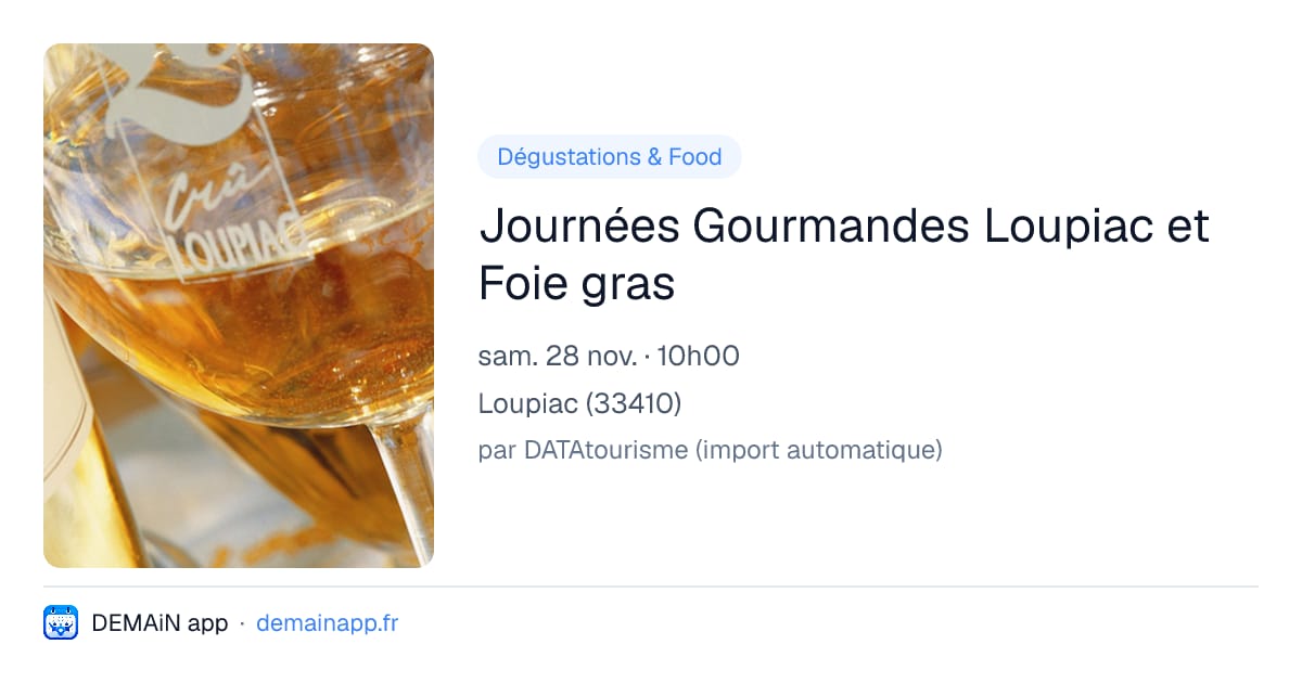 Journées Gourmandes Loupiac et Foie gras — Loupiac