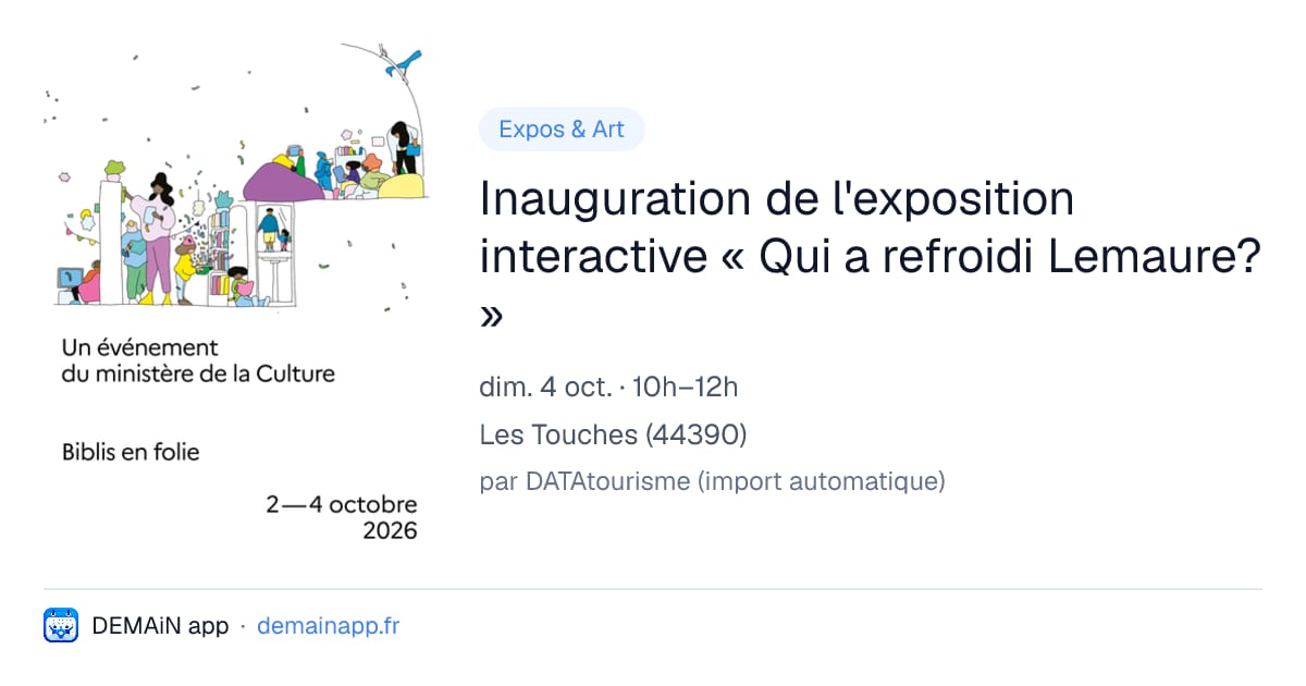 Inauguration de l'exposition interactive « Qui a refroidi Lemaure? » — Les Touches