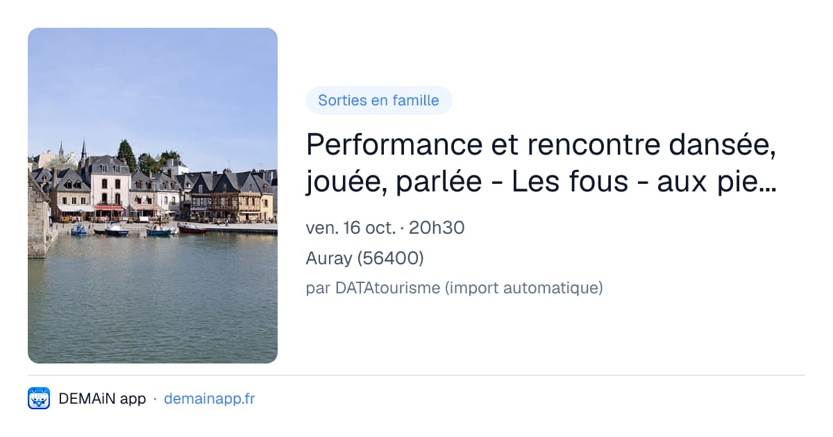 Performance et rencontre dansée, jouée, parlée - Les fous - aux pieds bleus 'EXTRA' — Auray