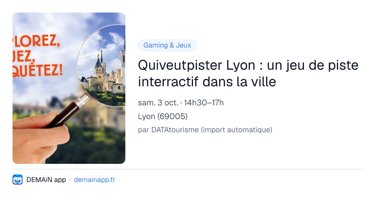 Quiveutpister Lyon : un jeu de piste interractif dans la ville — Lyon