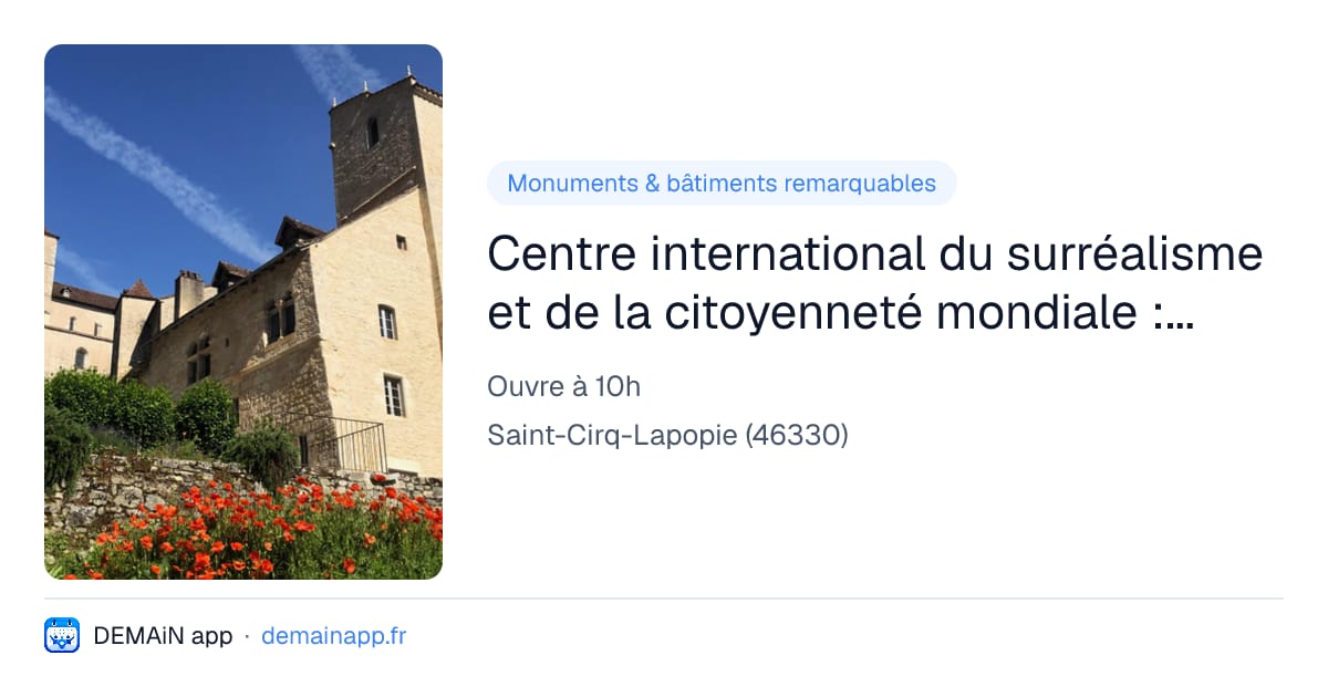 Centre international du surréalisme et de la citoyenneté mondiale : maisons Rignault et Breton — Saint-Cirq-Lapopie