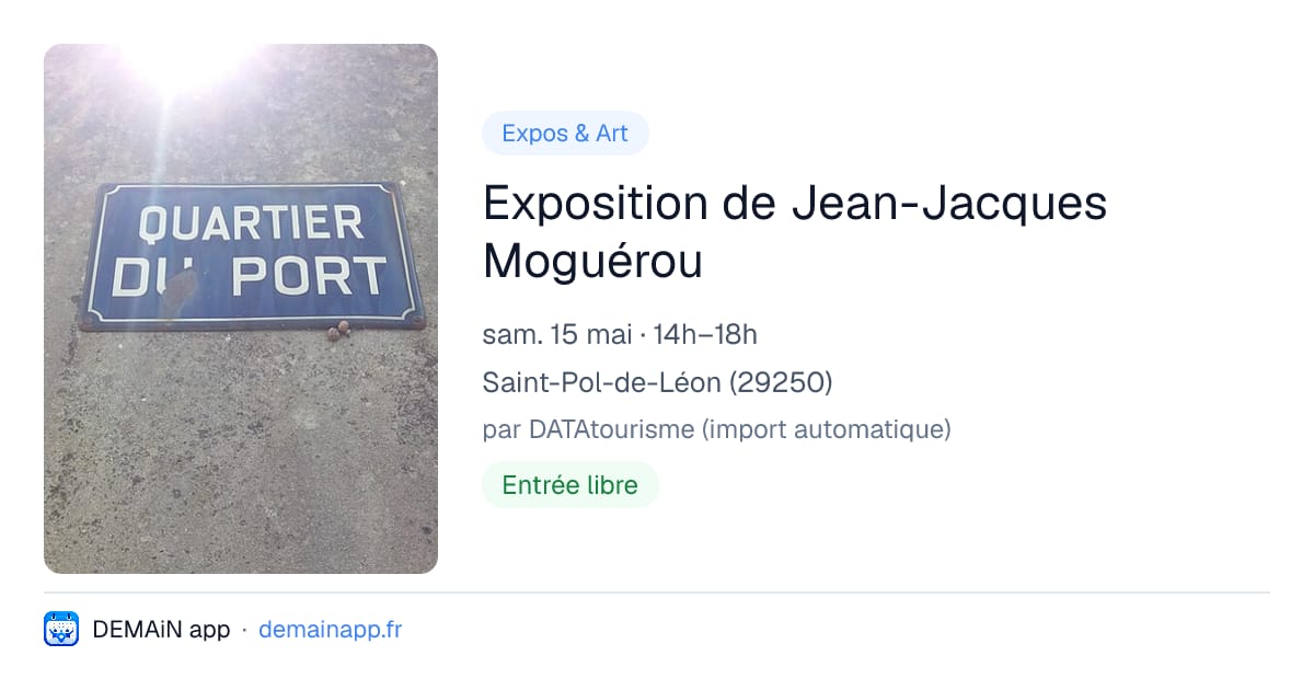 Exposition de Jean-Jacques Moguérou — Saint-Pol-de-Léon