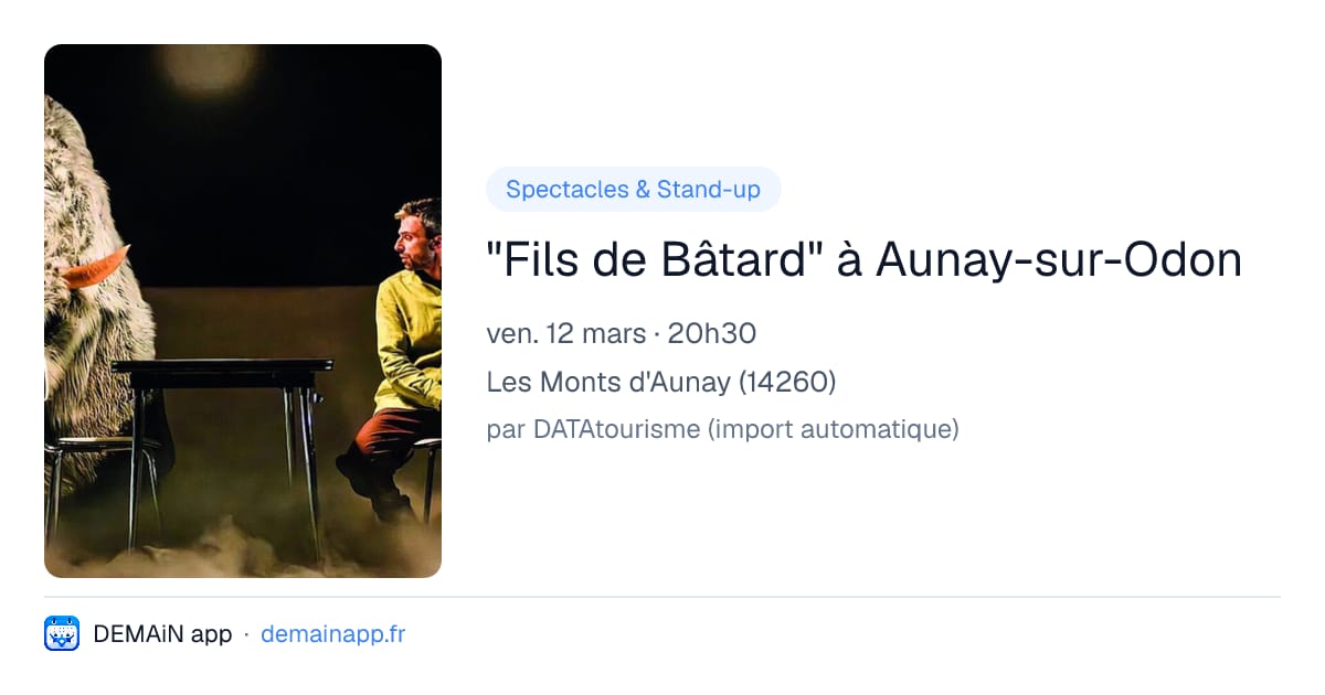 "Fils de Bâtard" à Aunay-sur-Odon — Les Monts d'Aunay