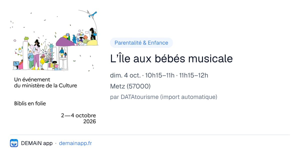L’Île aux bébés musicale — Metz