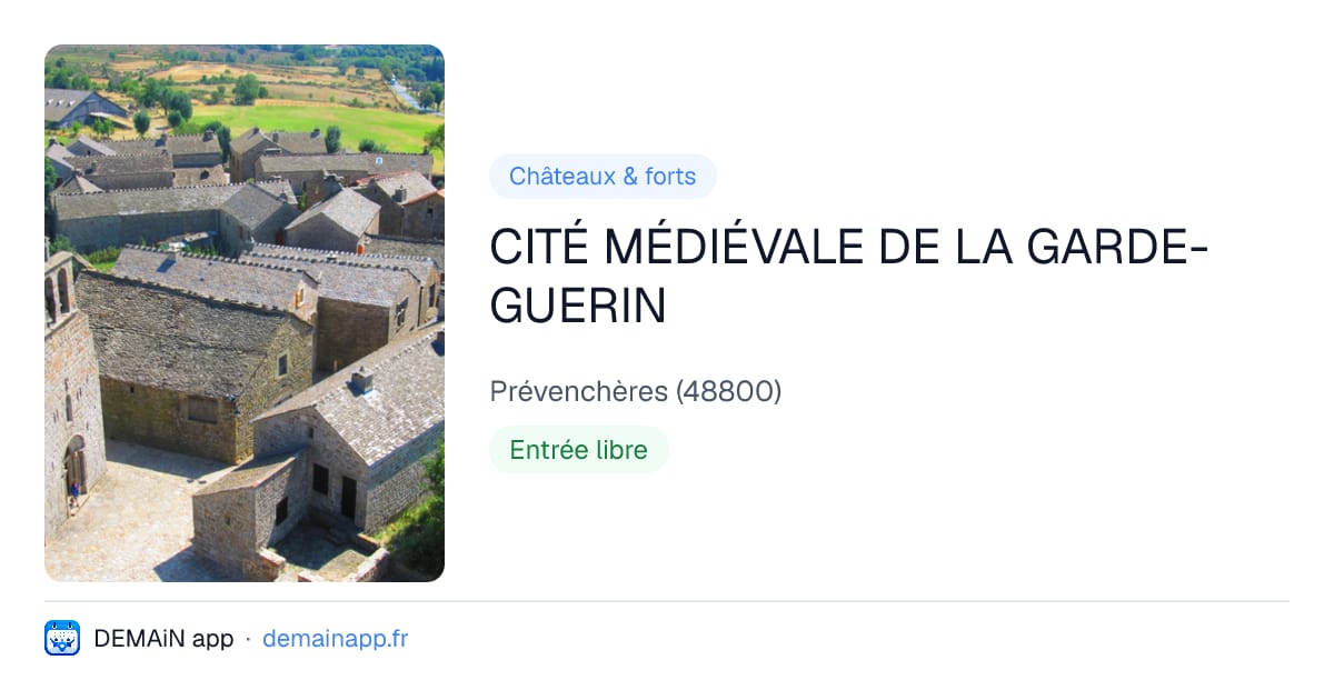 CITÉ MÉDIÉVALE DE LA GARDE-GUERIN — Prévenchères