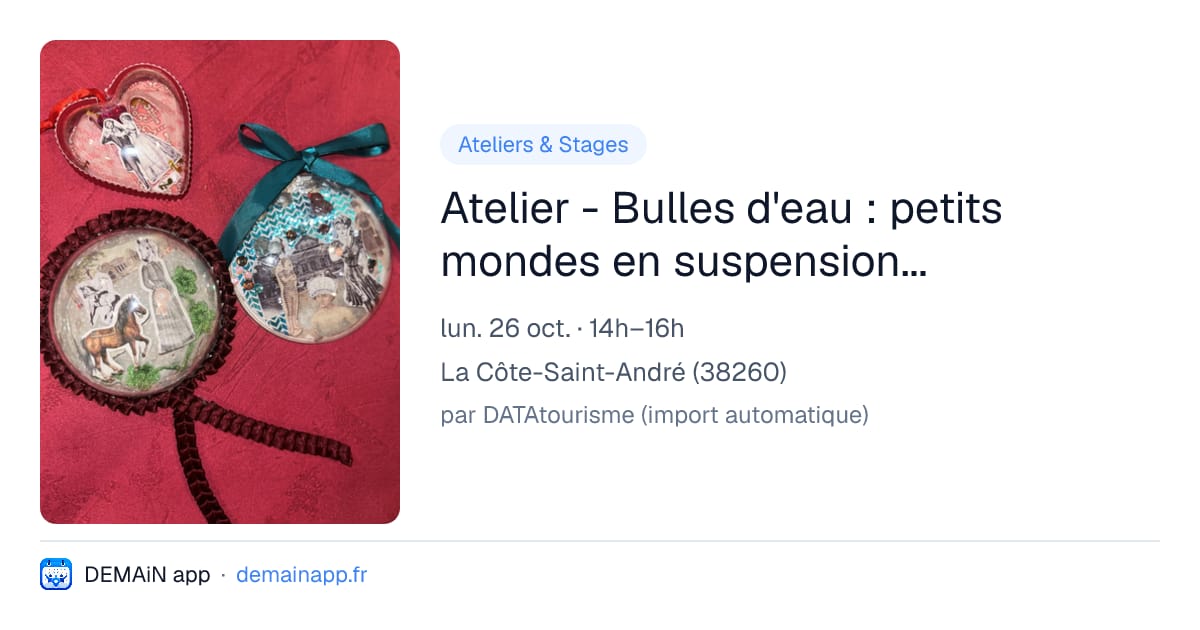 Atelier - Bulles d'eau : petits mondes en suspension... — La Côte-Saint-André