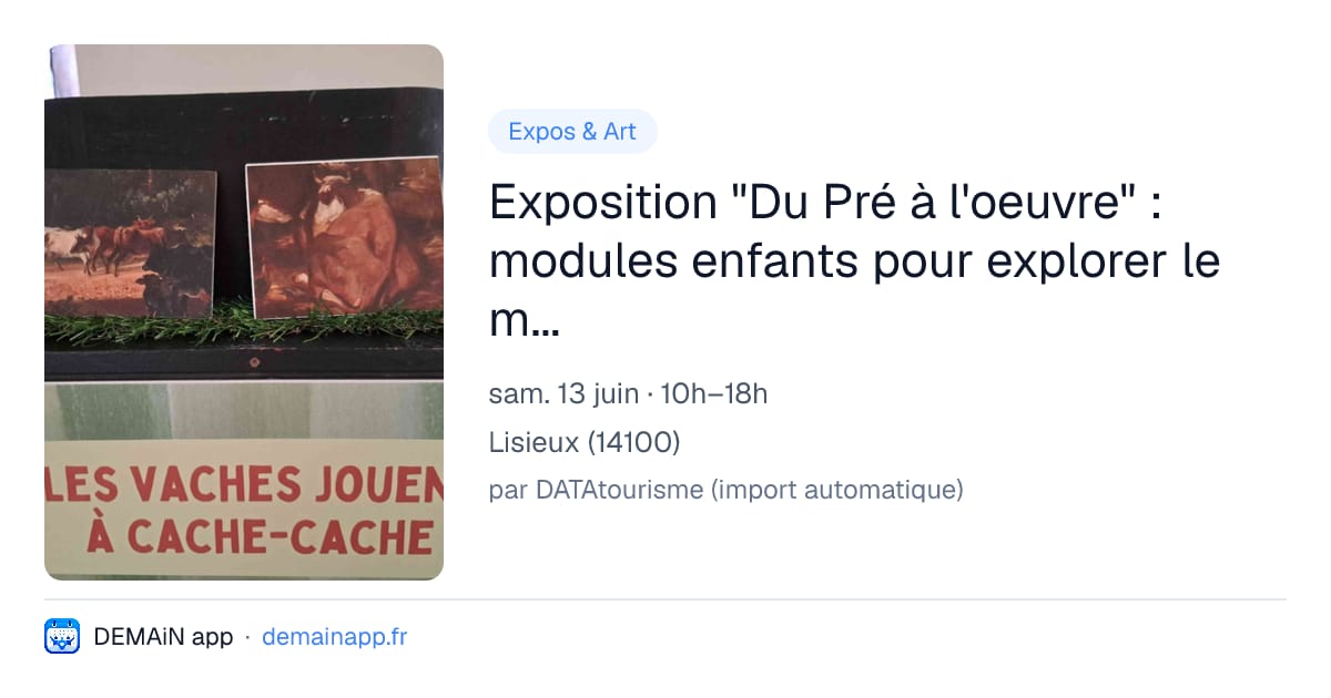 Exposition "Du Pré à l'oeuvre" : modules enfants pour explorer le monde des vaches ! — Lisieux