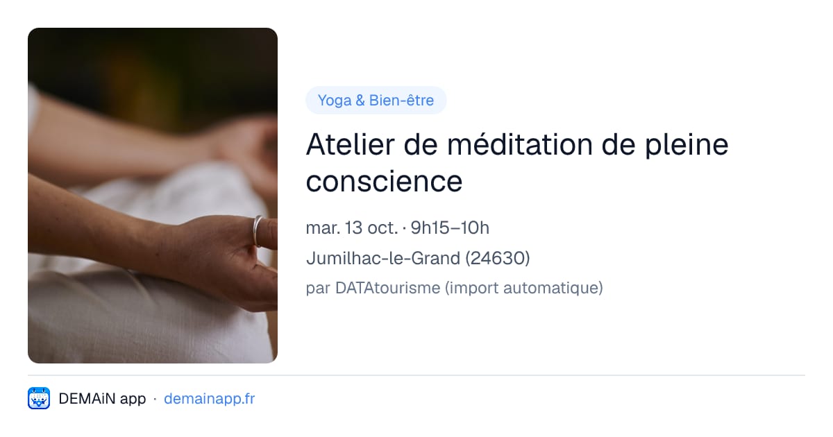 Atelier de méditation de pleine conscience — Jumilhac-le-Grand