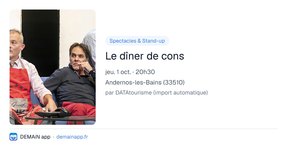 Le dîner de cons — Andernos-les-Bains
