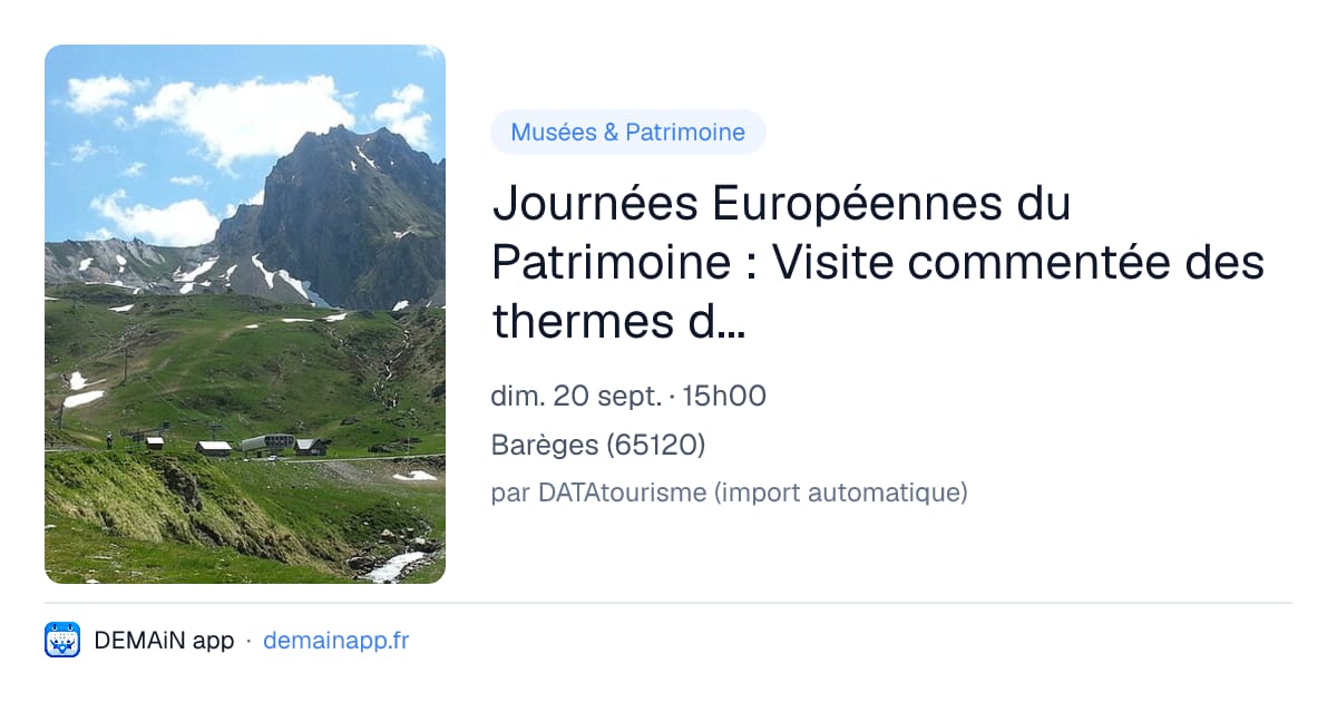 Journées Européennes du Patrimoine : Visite commentée des thermes de Barèges et de sa nef napoléonienne — Barèges