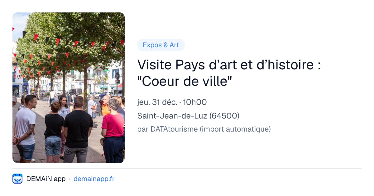 Visite Pays d’art et d’histoire : "Coeur de ville" — Saint-Jean-de-Luz