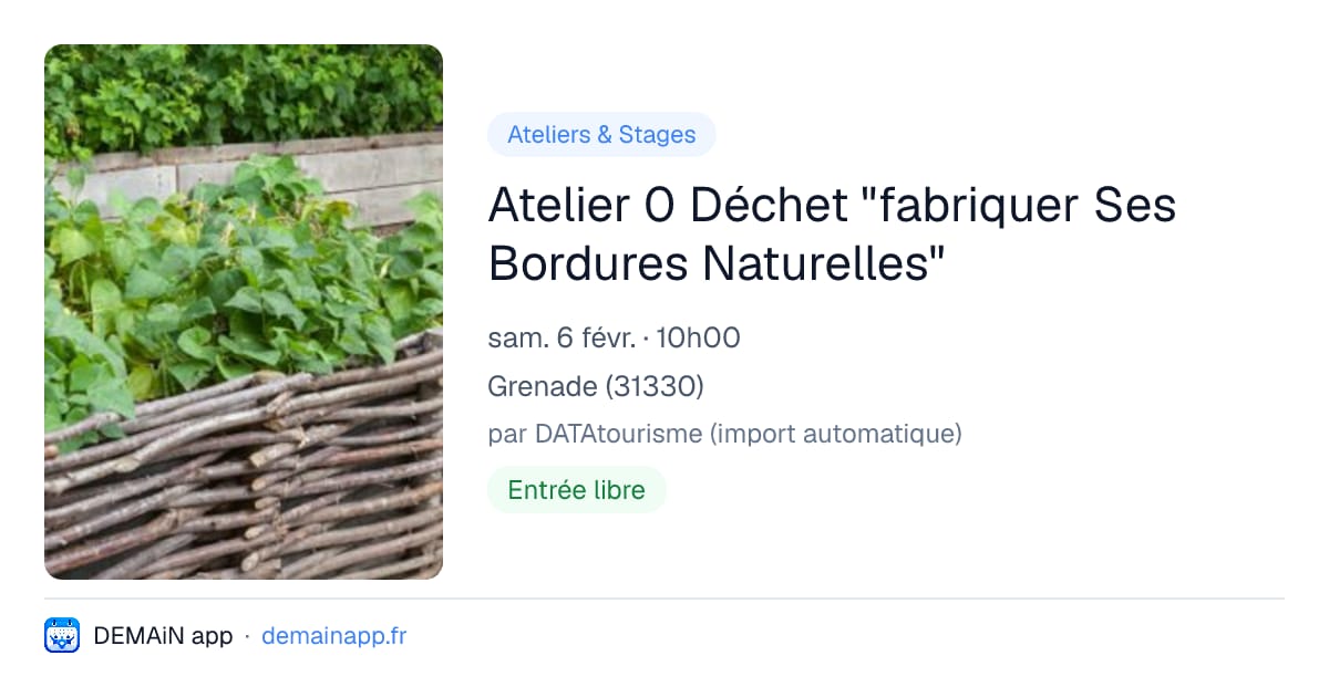 Atelier 0 Déchet "fabriquer Ses Bordures Naturelles" — Grenade