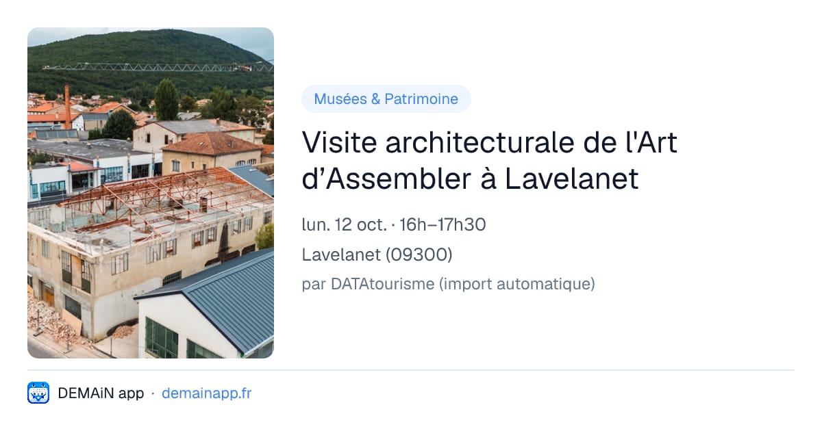 Visite architecturale de l'Art d’Assembler à Lavelanet — Lavelanet