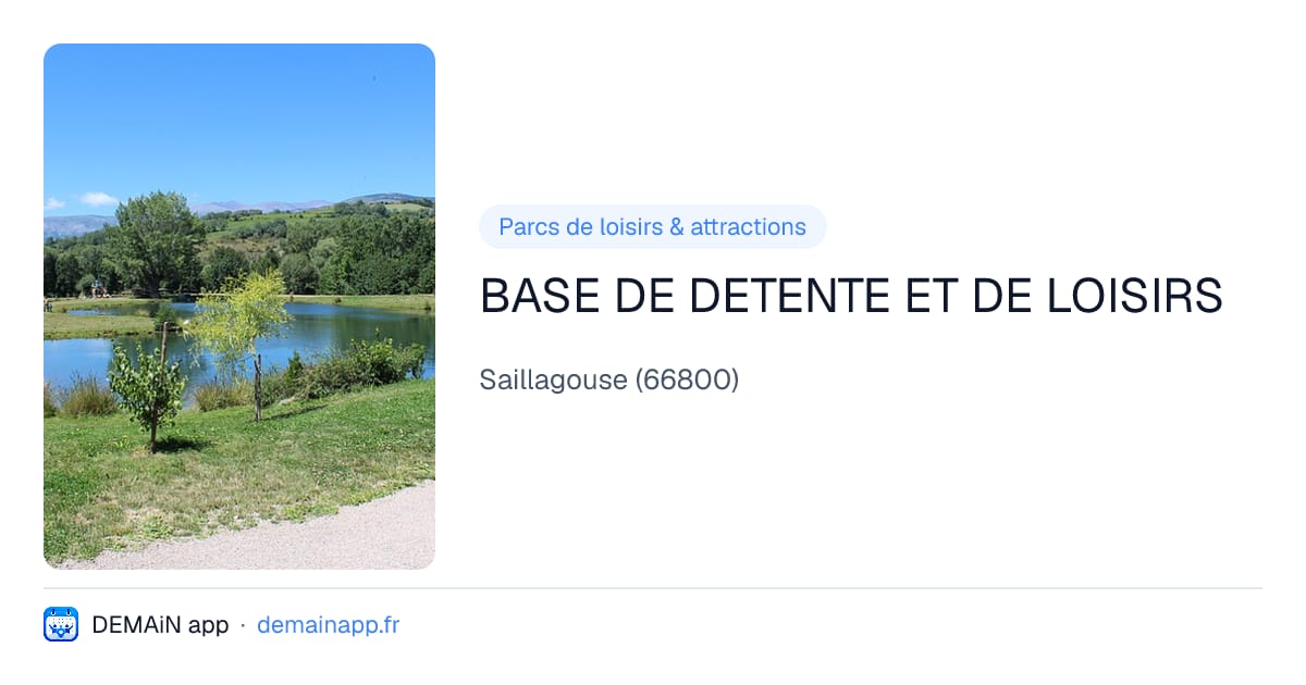 BASE DE DETENTE ET DE LOISIRS — Saillagouse
