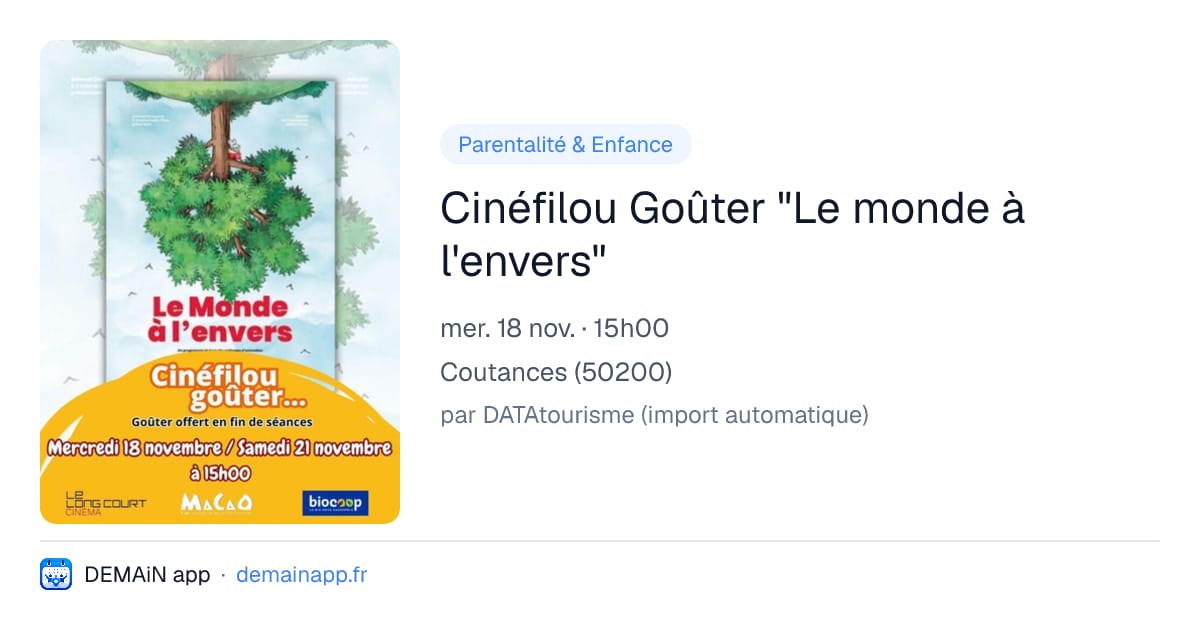 Cinéfilou Goûter "Le monde à l'envers" — Coutances