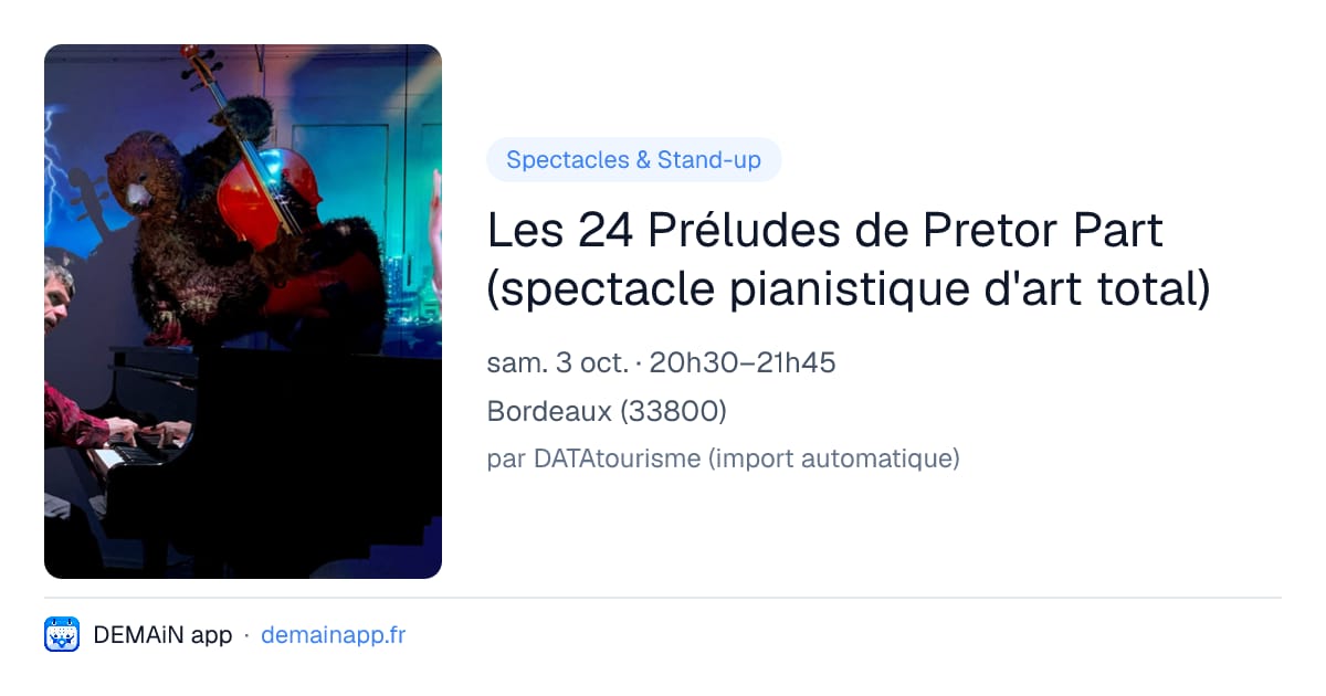 Les 24 Préludes de Pretor Part (spectacle pianistique d'art total) — Bordeaux