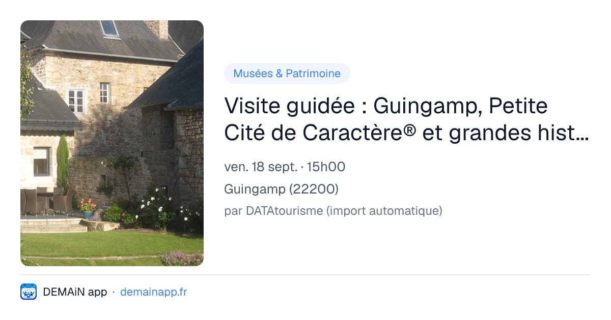 Visite guidée : Guingamp, Petite Cité de Caractère® et grandes histoires — Guingamp
