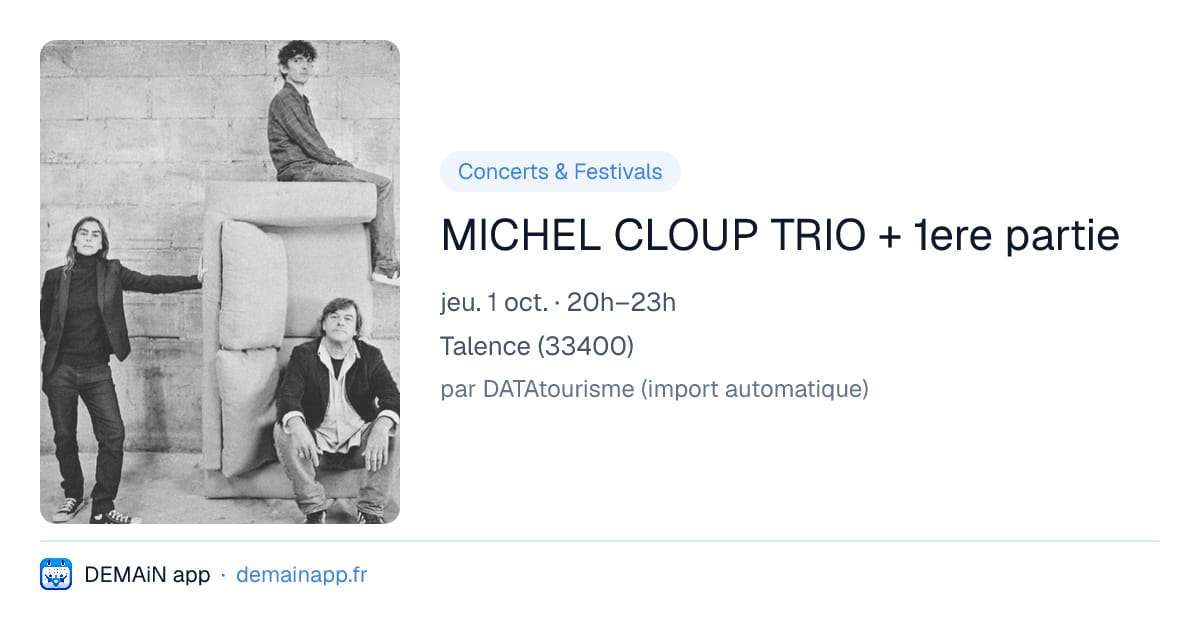 MICHEL CLOUP TRIO + 1ere partie — Talence
