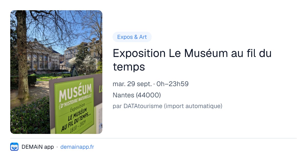 Exposition Le Muséum au fil du temps — Nantes