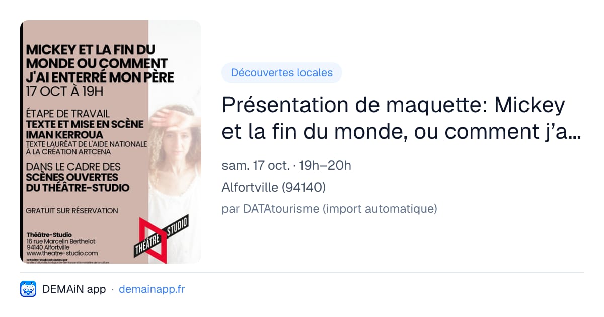 Présentation de maquette: Mickey et la fin du monde, ou comment j’ai enterré mon père, texte lauréat ARTCENA 2025 — Alfortville