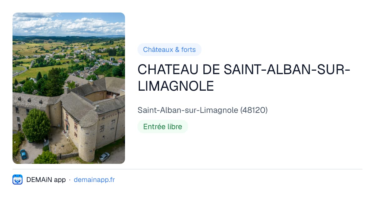 CHATEAU DE SAINT-ALBAN-SUR-LIMAGNOLE — Saint-Alban-sur-Limagnole