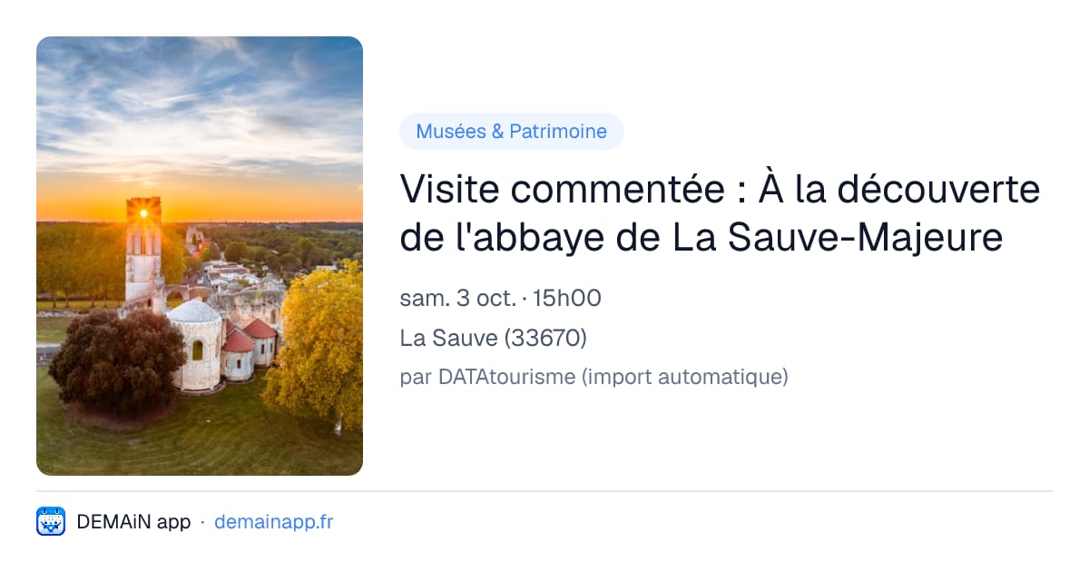 Visite commentée : À la découverte de l'abbaye de La Sauve-Majeure — La Sauve