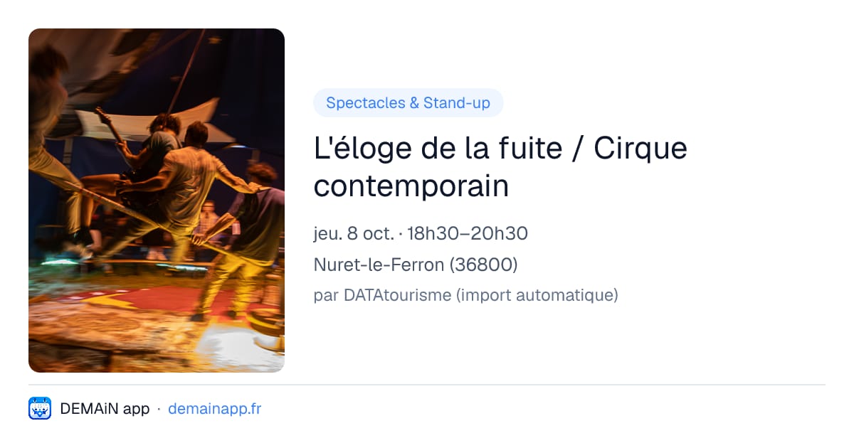 L'éloge de la fuite / Cirque contemporain — Nuret-le-Ferron
